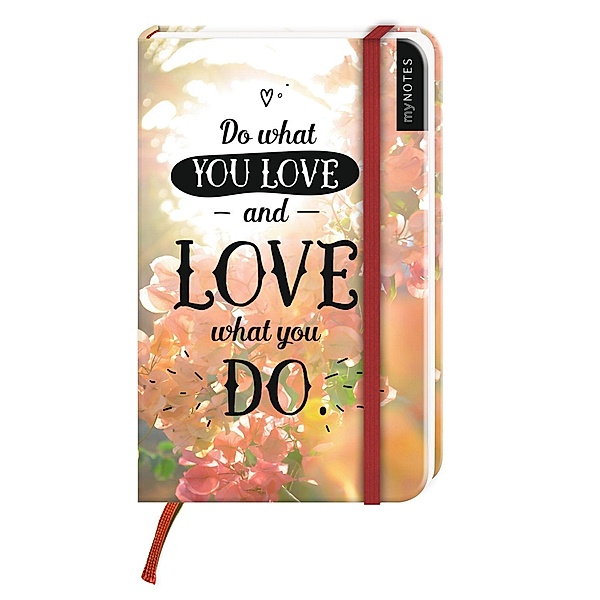 myNOTES Notizbuch A6: Do What You Love and Love What You Do