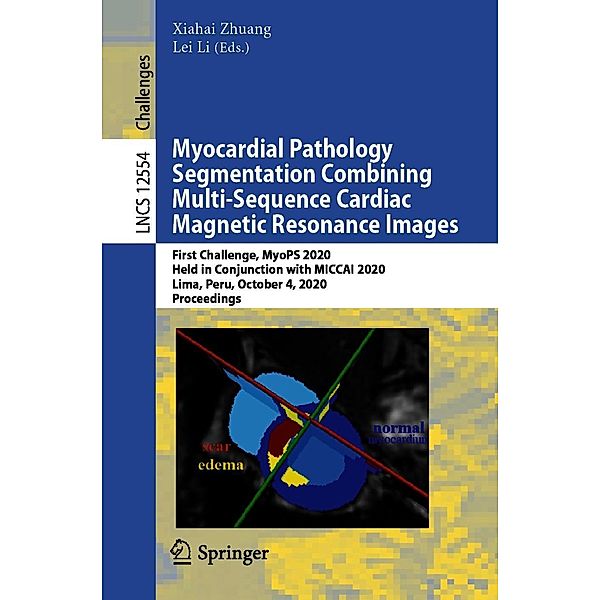 Myocardial Pathology Segmentation Combining Multi-Sequence Cardiac Magnetic Resonance Images / Lecture Notes in Computer Science Bd.12554