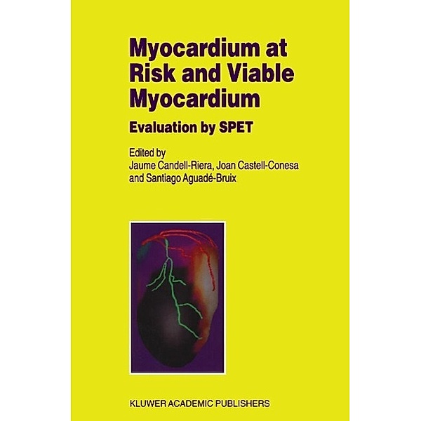 Myocardium at Risk and Viable Myocardium / Developments in Cardiovascular Medicine Bd.234