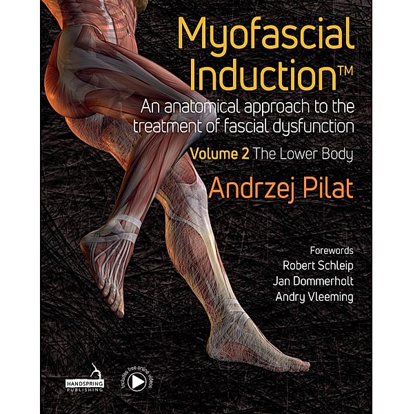 Myofascial Induction(TM) Volume 2: The Lower Body, Andrzej Pilat