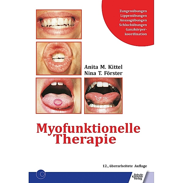 Myofunktionelle Therapie, Nina T. Förster, Anita Kittel