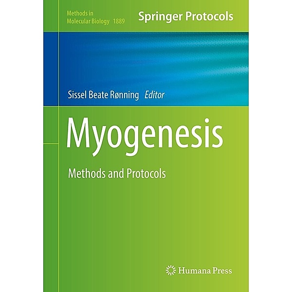 Myogenesis / Methods in Molecular Biology Bd.1889