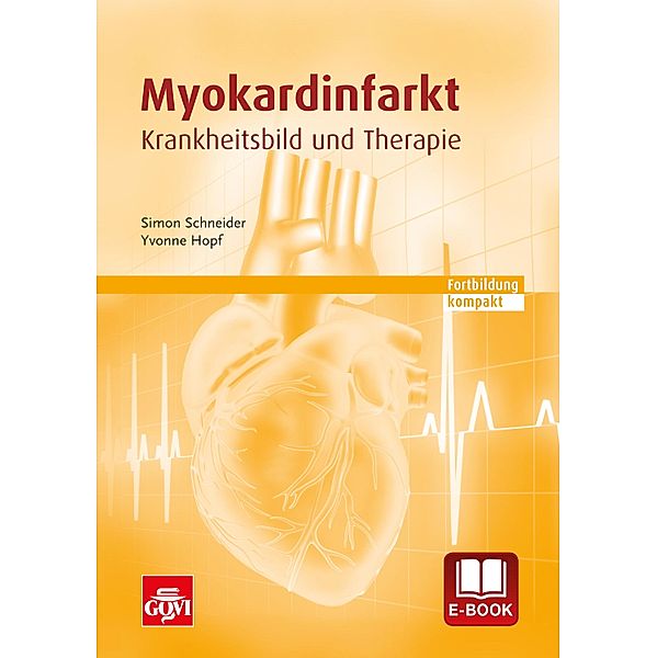 Myokardinfarkt / Schriftenreihe der Bayerischen Landesapothekerkammer Bd.94, Simon Schneider, Yvonne Hopf