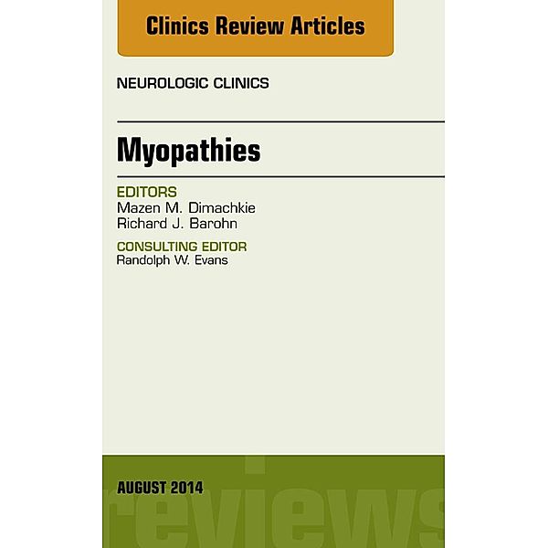 Myopathies, An Issue of Neurologic Clinics, Mazen Dimachkie