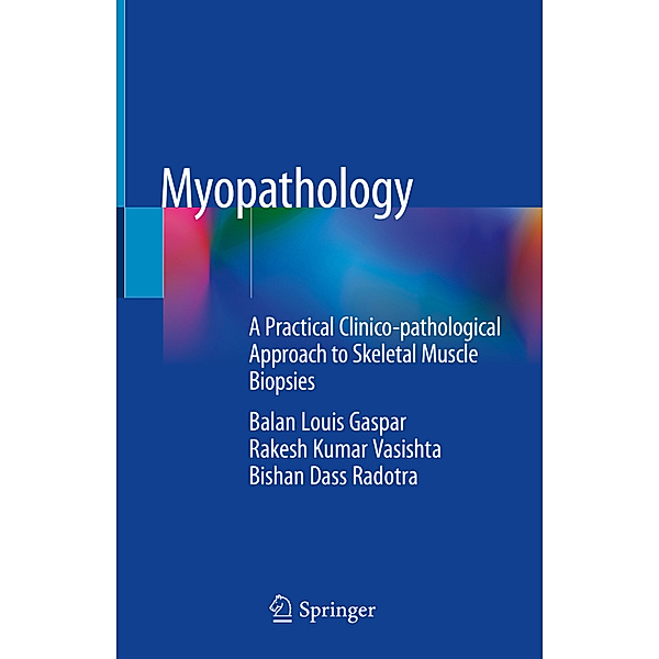 Myopathology, Balan Louis Gaspar, Rakesh Kumar Vasishta, Bishan Dass Radotra