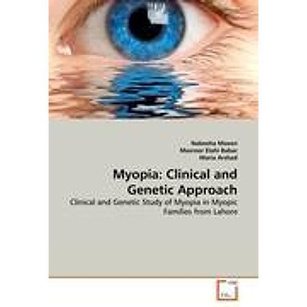 Myopia: Clinical and Genetic Approach, Nabeeha Moeen, Masroor Elahi Babar, Maria Arshad