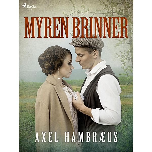 Myren brinner / Finnmark och fäbod Bd.4, Axel Hambræus