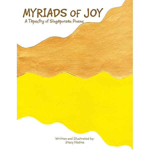 Myriads of Joy, Stacy Nadine