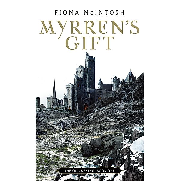 Myrren's Gift / Quickening Bd.1, Fiona McIntosh