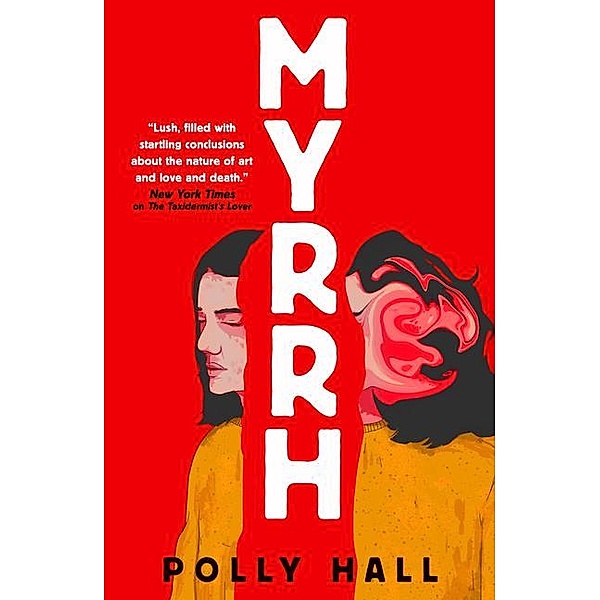 Myrrh, Polly Hall