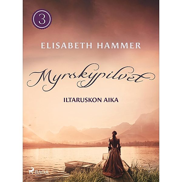 Myrskypilvet / Iltaruskon aika Bd.3, Elisabeth Hammer