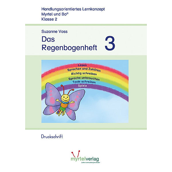 Myrtel und Bo / Das Regenbogenheft 3 Druckschrift, Suzanne Voss, Sigrid Skwirblies, Annette Rögener