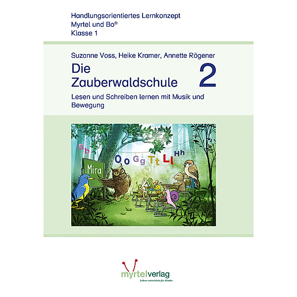 Myrtel und Bo / Die Zauberwaldschule 2, Suzanne Voss, Heike Kramer, Annette Rögener