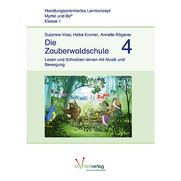 Myrtel und Bo / Die Zauberwaldschule 4, Suzanne Voss, Heike Kramer, Annette Rögener