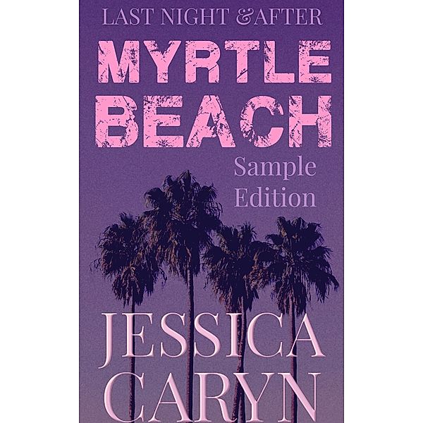 Myrtle Beach Series Sample:  Cherry Grove, Ocean View, Silhouette, Jessica Caryn