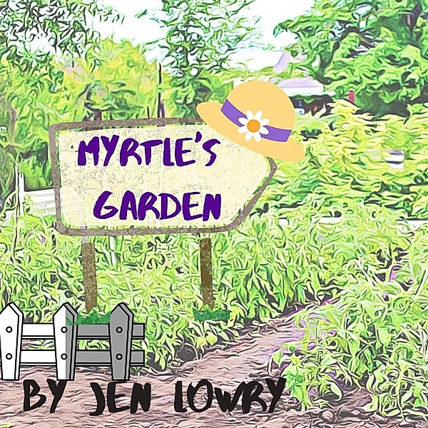 Myrtle's Garden, Jen Lowry