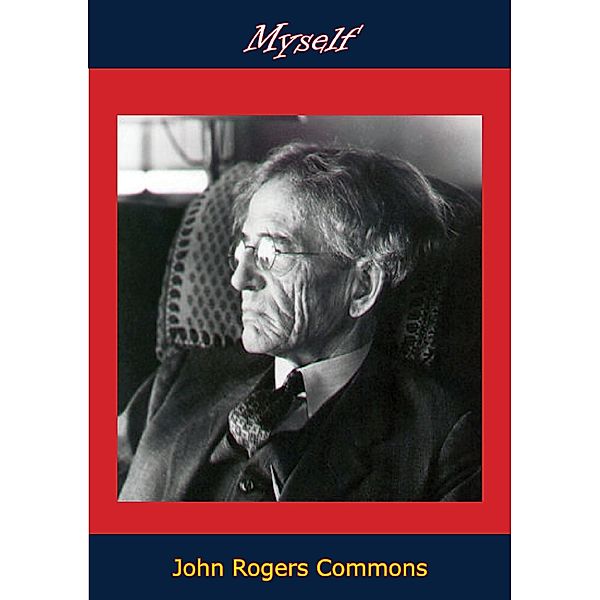 Myself, John Rogers Commons