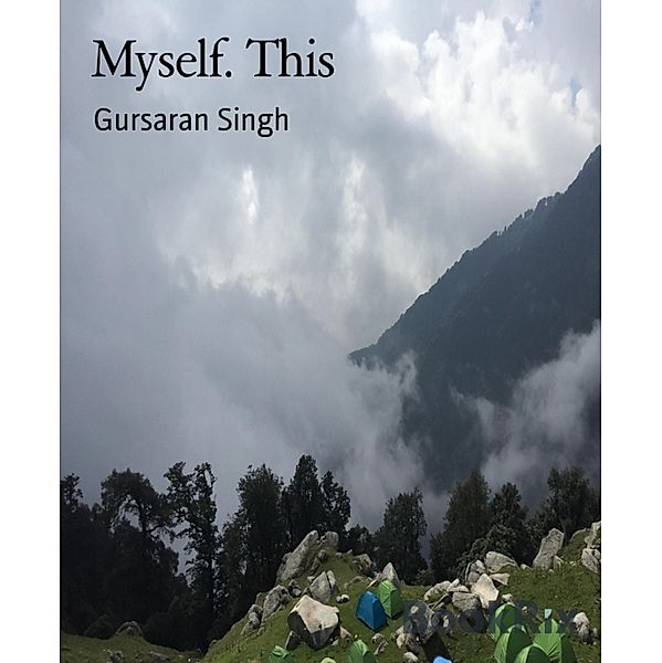 Myself. This, Gursaran Singh