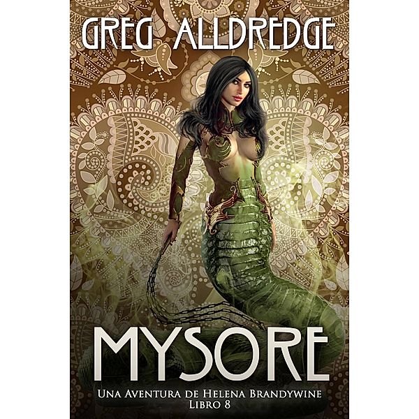 Mysore (Helena Brandywine, #8) / Helena Brandywine, Greg Alldredge
