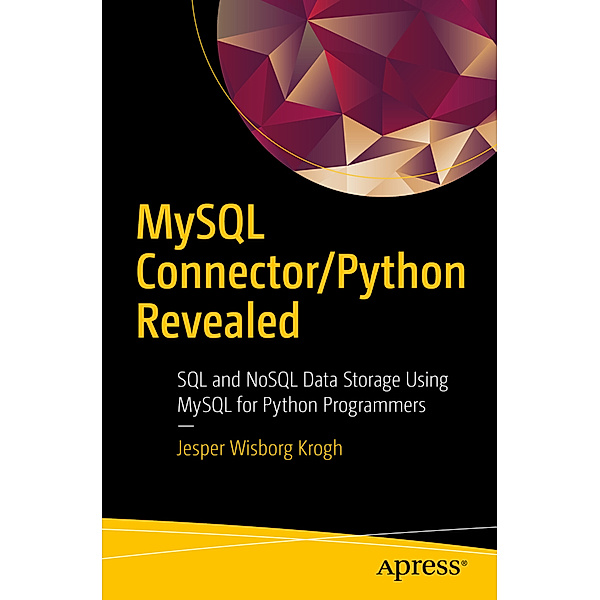MySQL Connector/Python Revealed, Jesper Wisborg Krogh