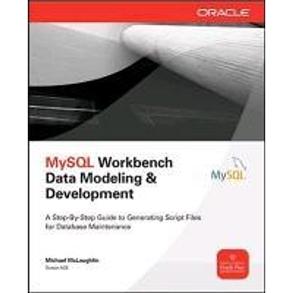 MySQL Workbench: Data Modeling & Development, Michael McLaughlin