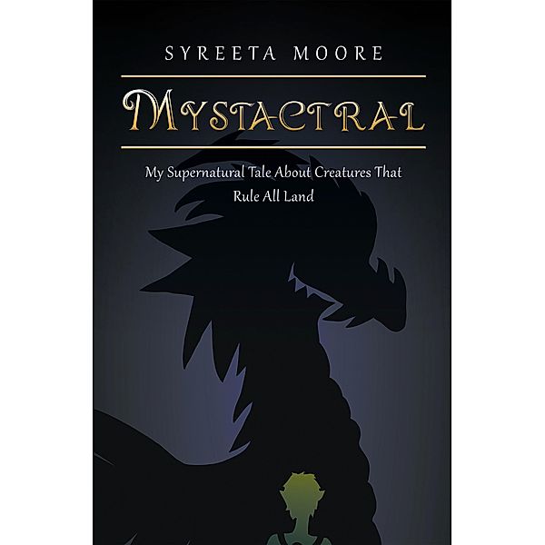 Mystactral, Syreeta Moore