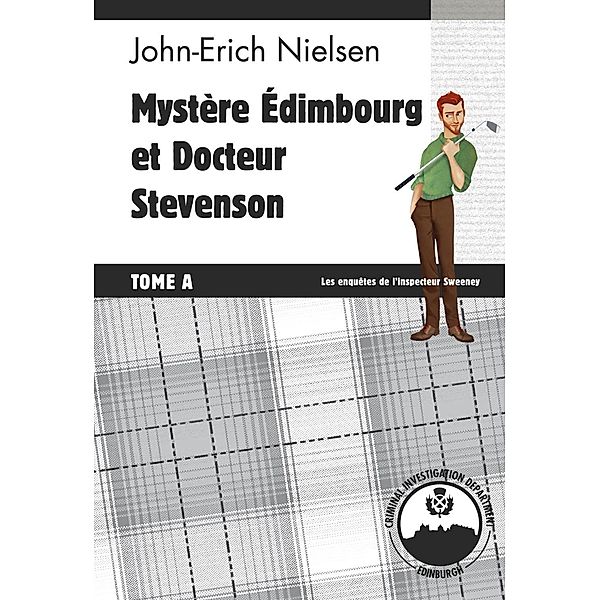 Mystère Edimbourg et Docteur Stevenson - Tome A, John-Erich Nielsen