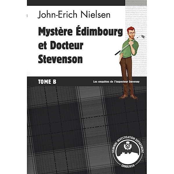 Mystère Edimbourg et Docteur Stevenson - Tome B, John-Erich Nielsen