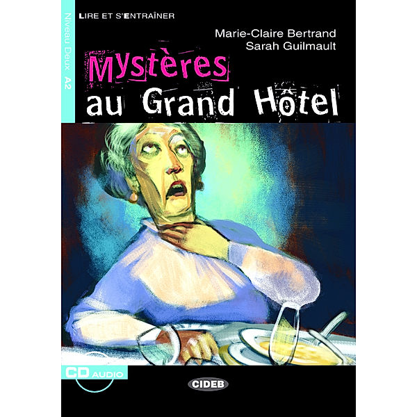 Mystères au Grand Hotel, m. Audio-CD, Marie-Claire Bertrand, Sarah Guilmault