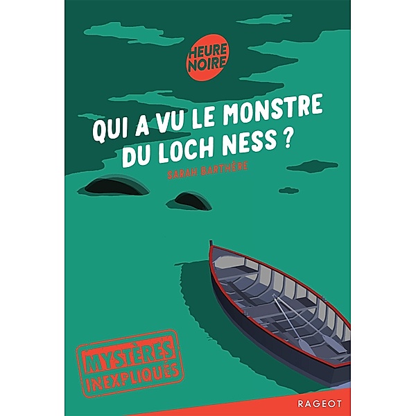 Mystères inexpliqués - Qui a vu le monstre du Loch Ness ? / Mystères inexpliqués Bd.3, Sarah Barthère