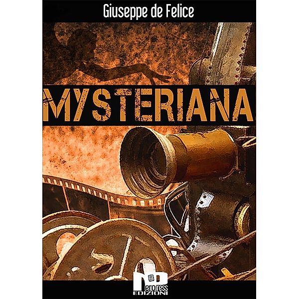 Mysteriana, Giuseppe de Felice