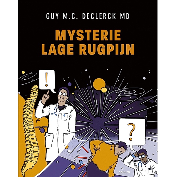 Mysterie Lage Rugpijn, Guy M. C. Declerck MD