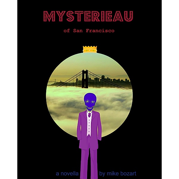 Mysterieau of San Francisco, edition 2-G-whiz, Mike Bozart