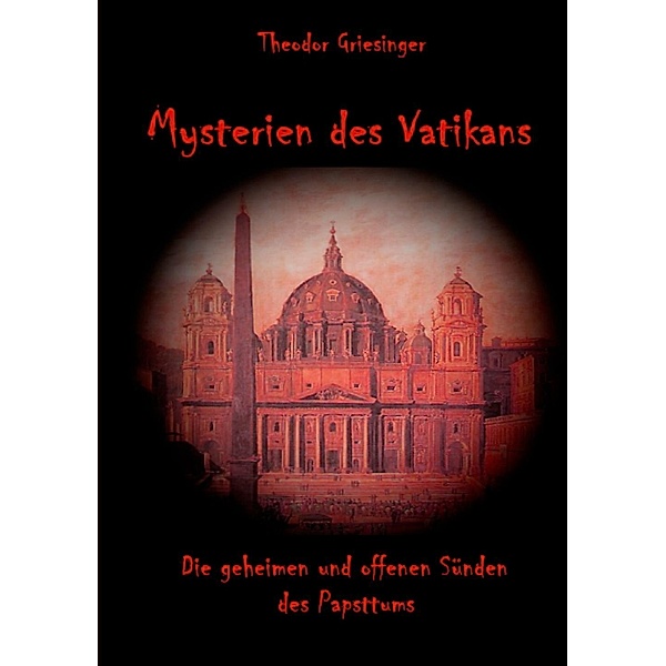 Mysterien des Vatikans, Theodor Griesinger