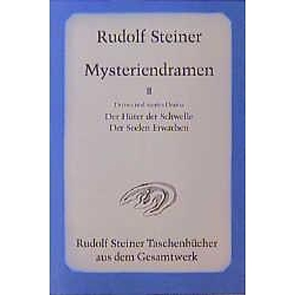 Mysteriendramen, Rudolf Steiner