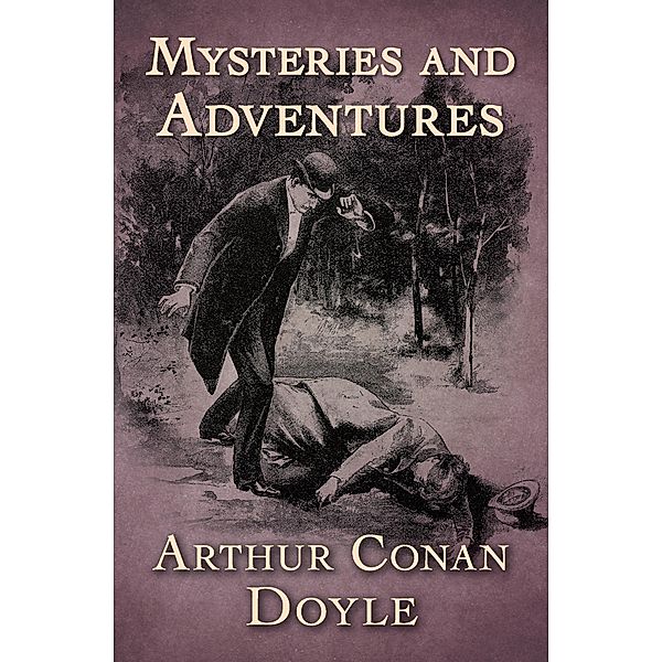 Mysteries and Adventures, Arthur Conan Doyle