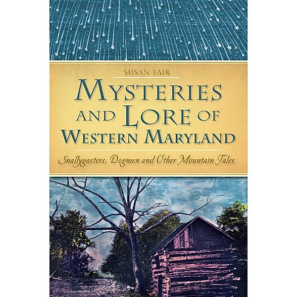 Mysteries and Lore of Western Maryland, Susan Fair