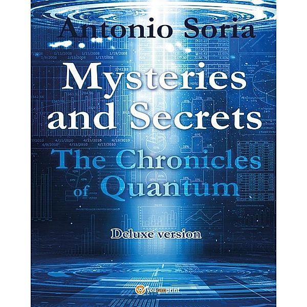 Mysteries and Secrets. The Chronicles of Quantum (Deluxe version) Collector's Edition, Antonio Soria