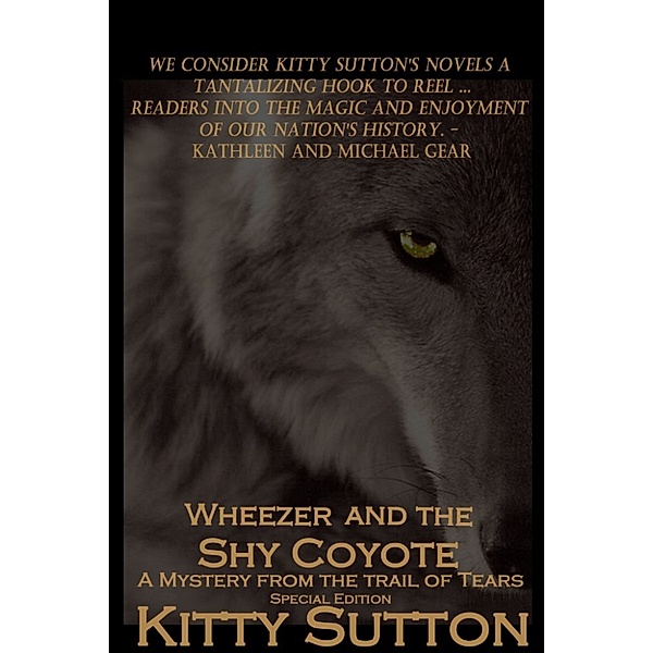 Mysteries From the Trail of Tears: Wheezer and the Shy Coyote, Kitty Sutton