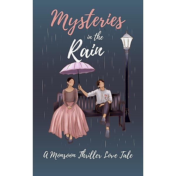 Mysteries in the Rain: A Monsoon Thriller Love Tale, Aarat