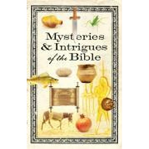 Mysteries & Intrigues of the Bible, Howard Books