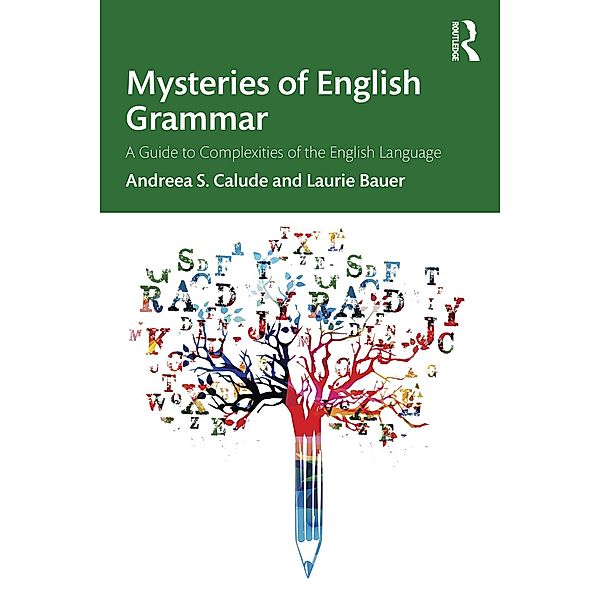 Mysteries of English Grammar, Andreea S. Calude, Laurie Bauer