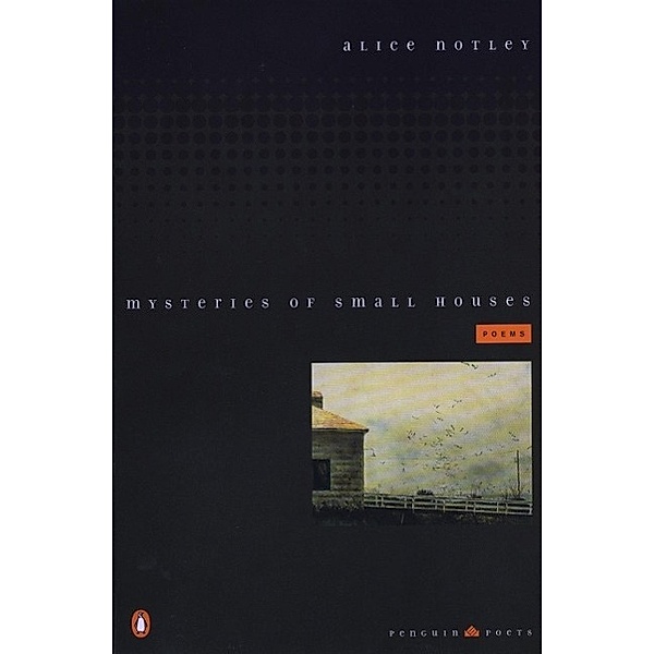 Mysteries of Small Houses / Penguin Poets, Alice Notley