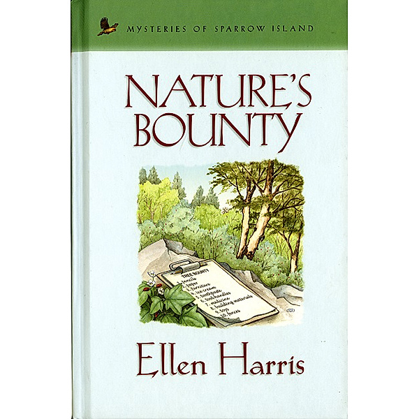 Mysteries of sparrow island: Nature’s Bounty, Ellen Harris