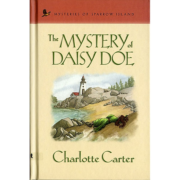 Mysteries of sparrow island: The Mystery of Daisy Doe, Charlotte Carter