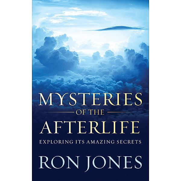 Mysteries of the Afterlife, Ron Jones