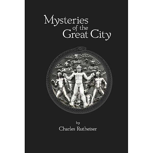 Mysteries of the Great City, Charles Rutheiser