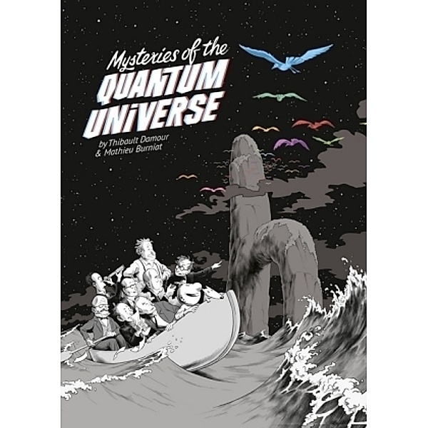 Mysteries of the Quantum Universe, Thibault Damour, Mathieu Burniat