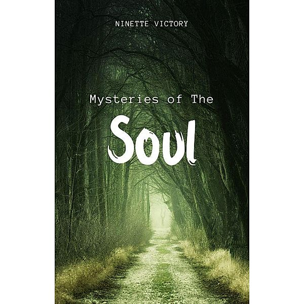 Mysteries of the Soul, Ninette Victory