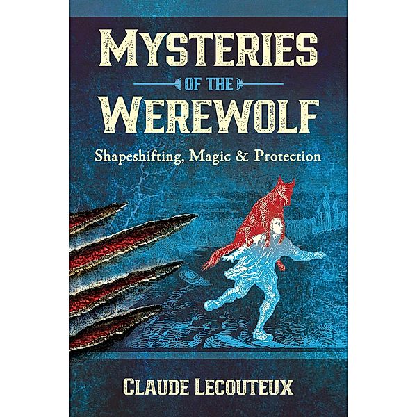 Mysteries of the Werewolf / Inner Traditions, Claude Lecouteux